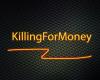 KillingForMoney's picture KillingForMoney's picture